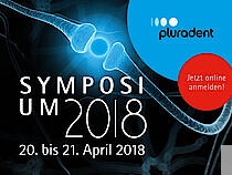 „Dentale Zukunft – Wissen. Erfolgreich. Anwenden.“ unter diesem Motto veranstaltet Pluradent im April 2018 das dritte Symposium.